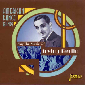 American Dance Bands - Playing the Music of Irving Berlin