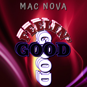 Feelin’ good (Explicit)