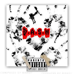 D.A.S.H (Explicit)