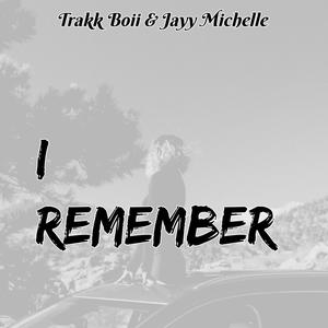 I Remember (feat. Jayy Michelle) [Radio Edit]