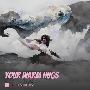 Your Warm Hugs