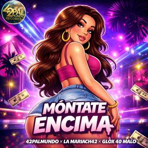 Montate encima (feat. La maracha42 & Glox 40 Malo) (Radio Edit|Explicit)