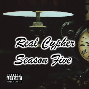 Real Cypher Season Five (Explicit)