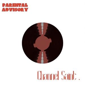 Channel Saint (Explicit)