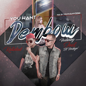 You Want Dembow (feat. Joel "El Verdugo")