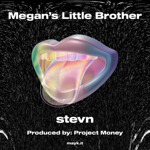 Megan’s Little Brother