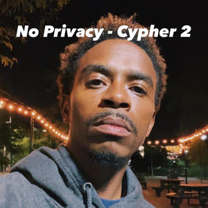 No Privacy (Cypher 2)