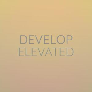 Develop Elevated