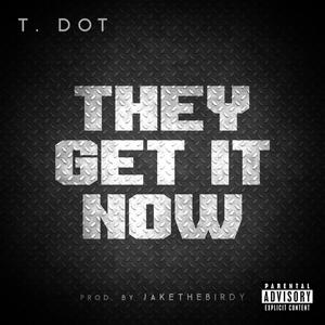 They Get It Now (Explicit)