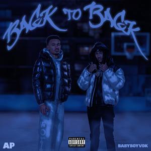 BACK TO BACK (feat. BabyBoyVdk) (Explicit)