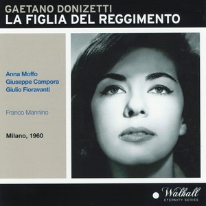 Gaetano Donizetti : La figlia del reggimento (Milano, 1960)