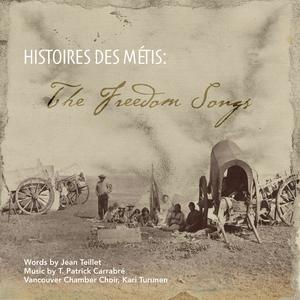 Histoires des Métis: The Freedom Songs