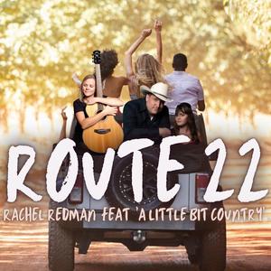 Route 22 (feat. A Little Bit Country & Rob Thom)