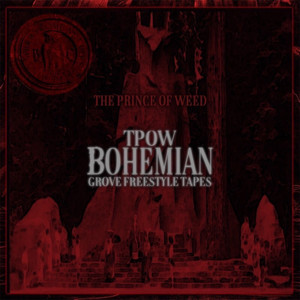 TPOW Bohemian Grove (Freestyle Tapes) [Explicit]