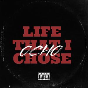 LIFE THAT I CHOSE (Explicit)