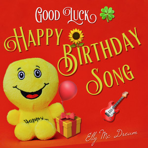 Good Luck - Happy Birthday Song (Pop Version)