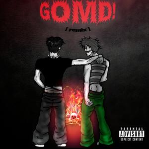 GOMD! (feat. hxxkiri, lxrdozaru, bvphxmeth & shikari) (remix|Explicit)