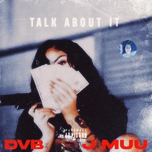 Talk About It(feat. Yvng Dvb) (Explicit)