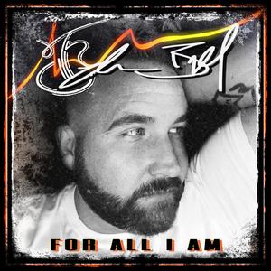 For All I Am (Explicit)