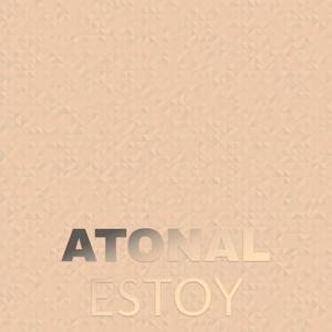 Atonal Estoy