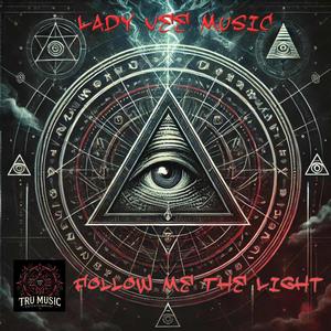 Follow Me The Light (Explicit)