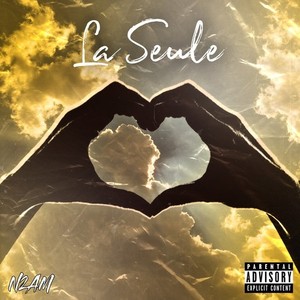 La seule (Explicit)