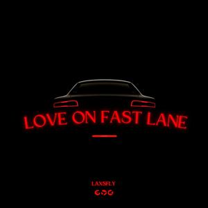 LOVE ON FAST LANE