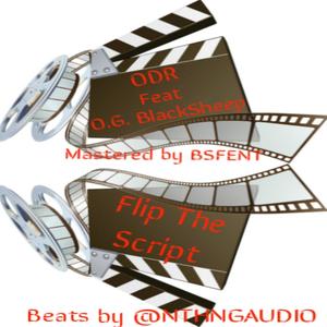 Flip the Script(feat. O.G. BlackSheep) (Explicit)