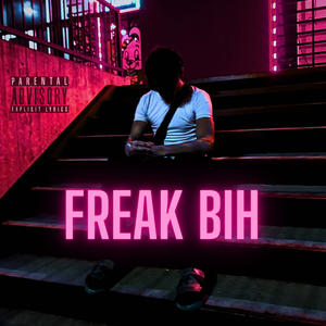 FREAK BIH (feat. 556skeeno)