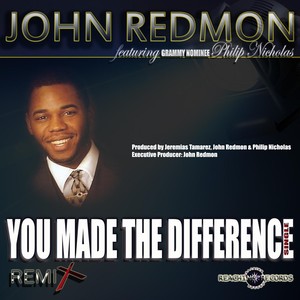 You Made the Difference (Remix) - Single (feat. Philip Nicholas)