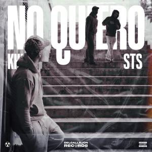 No Quiero (feat. StreetSoul) (Explicit)