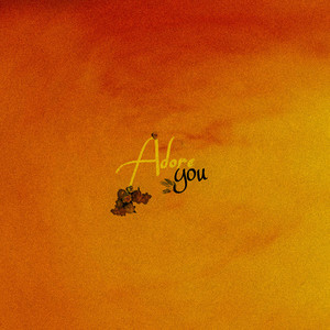 Adore You (Explicit)