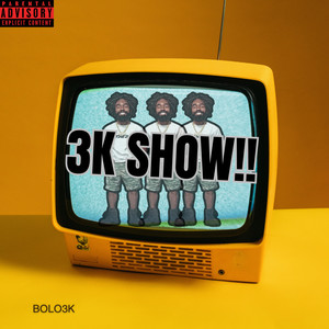 3K SHOW (Explicit)