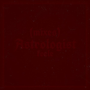 Astrologist (mixes)