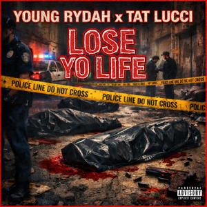 Lose Yo Life (feat. Tat Lucci) (Explicit)