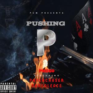 Pushing P (feat. DaRealAce & PMIGO) [Explicit]