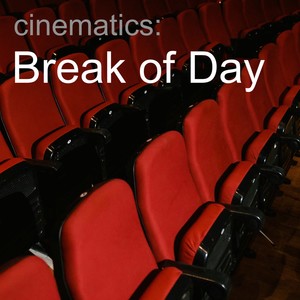 Cinematics: Break of Day
