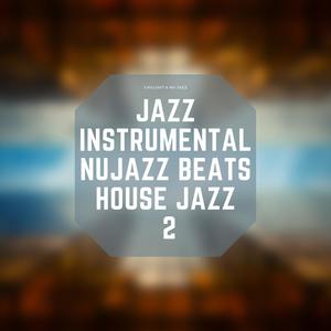 Jazz Instrumental, Nujazz Beats, House Jazz 2