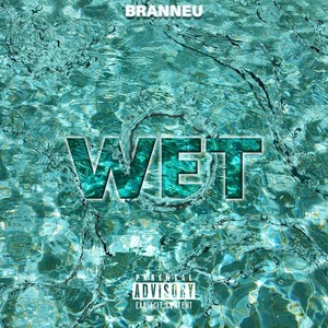 Wet (Explicit)