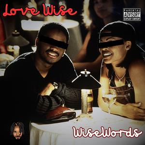 Love Wise (Explicit)