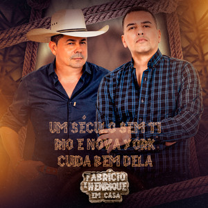 Um Século Sem Ti / Rio e Nova York / Cuida Bem Dela (Ao Vivo, Em Casa)