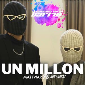 UN MILLON (feat. Roby Garay)