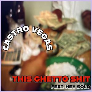 This Ghetto **** (feat. hey solo) [Explicit]