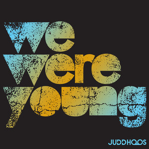 Judd Hoos - We Were Young