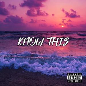 KNOW THIS (feat. Juju the Magician) [Explicit]