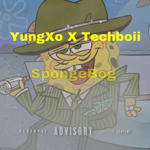 SpongeBob (feat. Techboii) [Explicit]