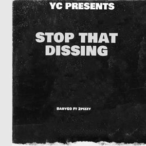 Stop That Dissing (Explicit)