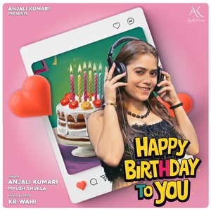 Happy Birthday To You (feat. Piyush Shukla)