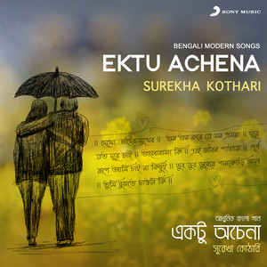 Ektu Achena (Bengali Modern Songs)