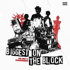 BIGGEST ON THE BLOCK (feat. PARADISERAINDROP) (Explicit)